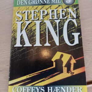 Forside af bogen Den Grønne Mil 3: Coffeys hænder af Stephen King. Mørkegrønt cover med en silhuet.