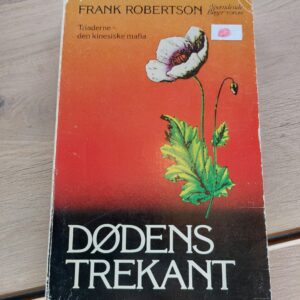 Forside af bogen Dødens trekant af Frank Robertson. Orange og sort baggrund med en hvid valmue.