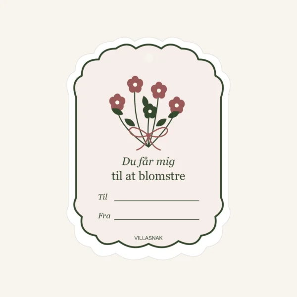 Gavemærker med blomster – nærbillede af hilsnen Du får mig til at blomstre